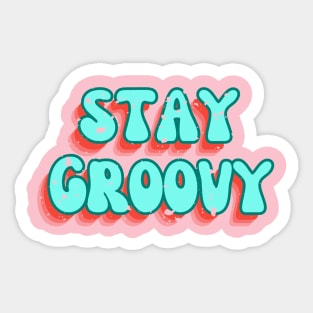 Stay Groovy | Retro Vibe | Pink 70s Style Sticker